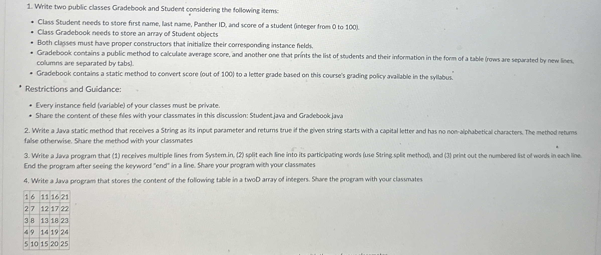 Write two public classes Gradebook and Student