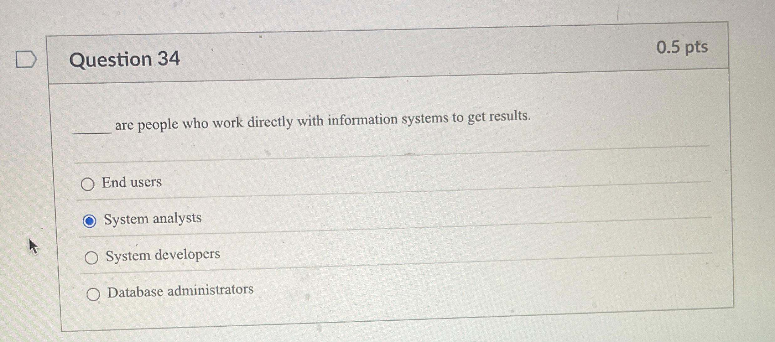 Question 3 4 are people who work directly with