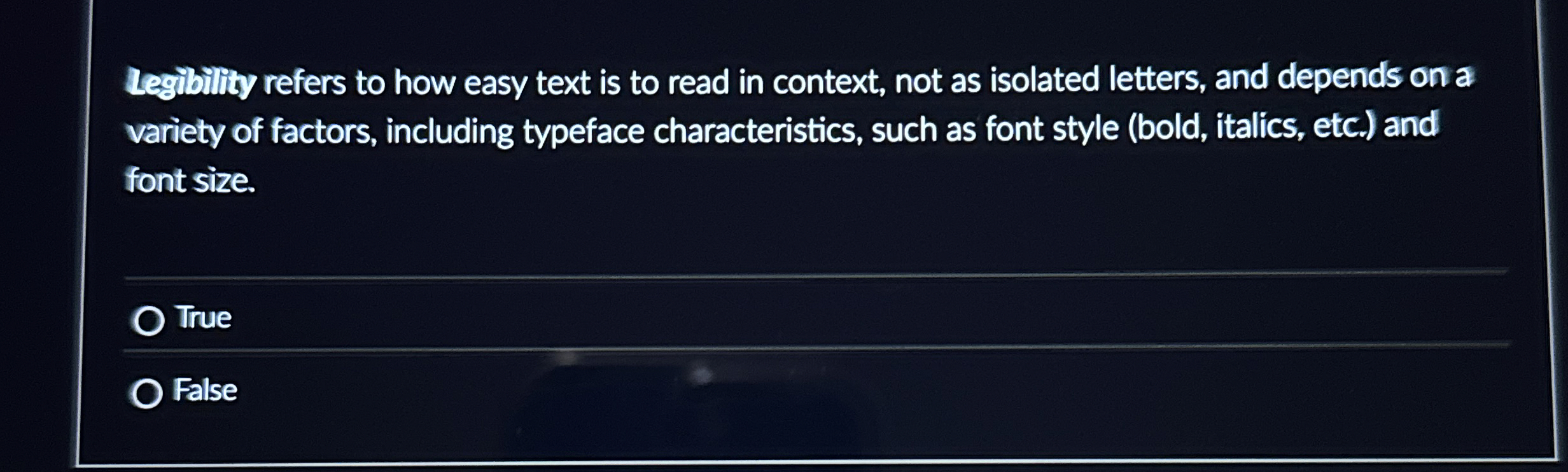 Legibility refers to how easy text is to read in
