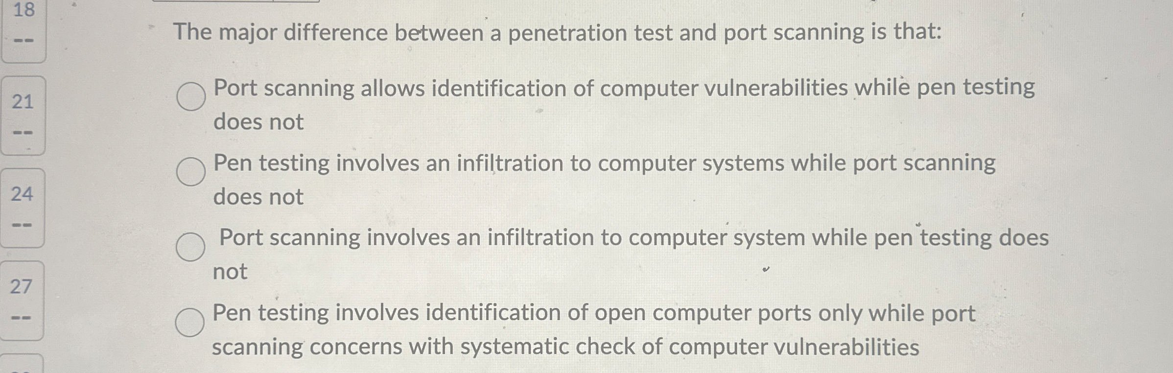 Pen testing involves identification of open