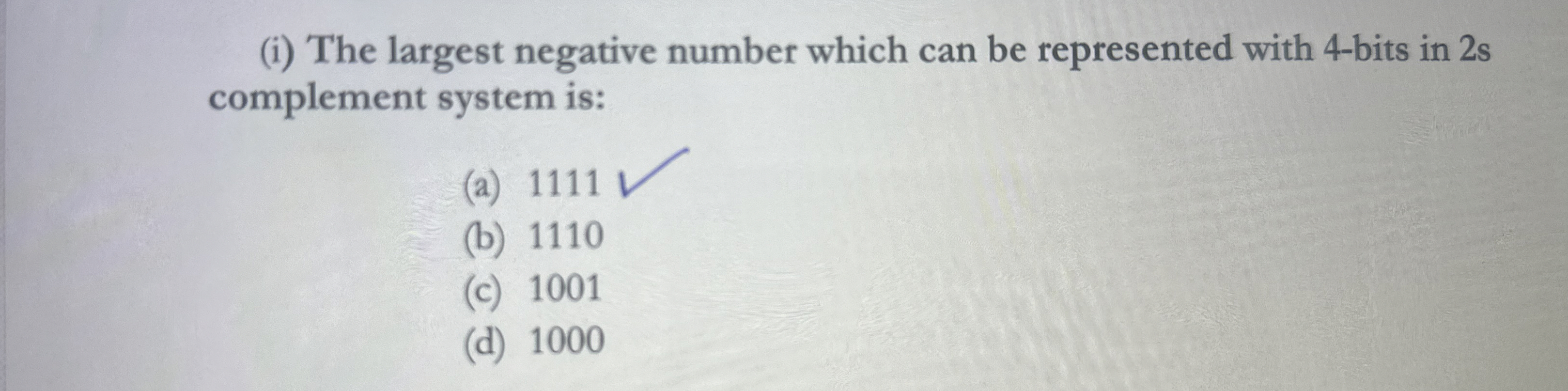 ( i ) The largest negative number which can be