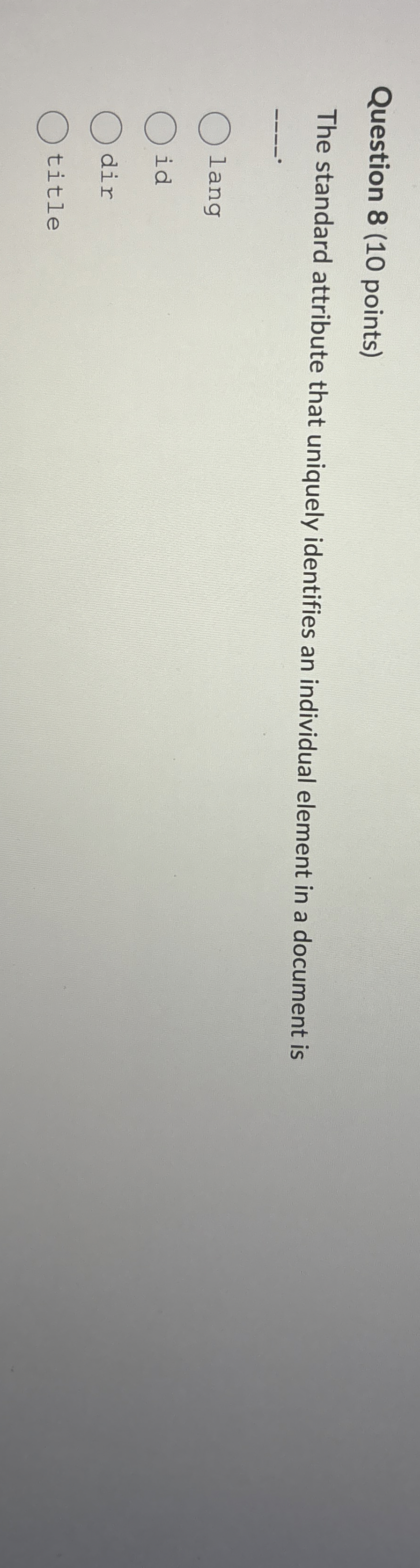 Question 8 ( 1 0 points ) The standard attribute