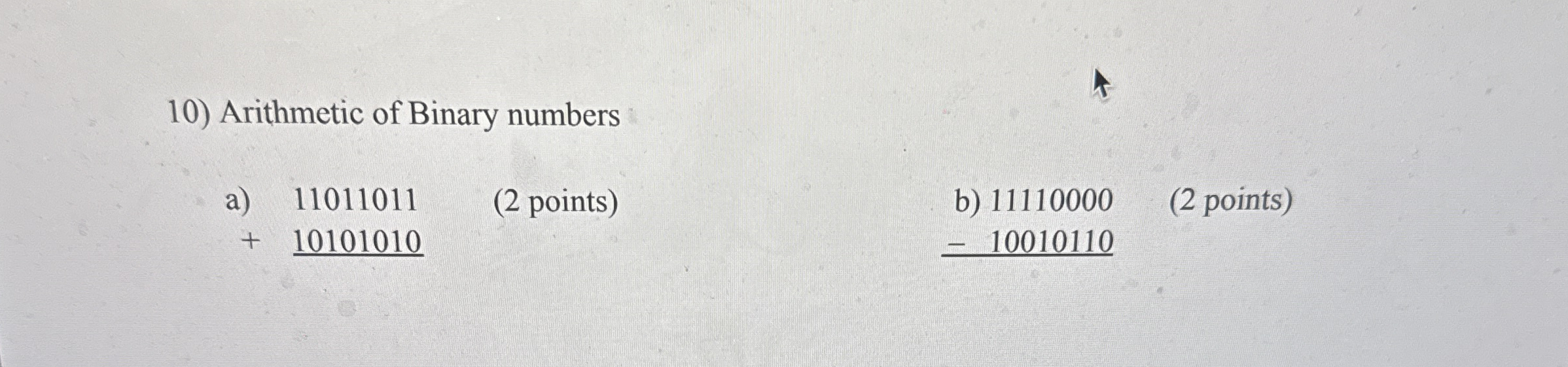 Arithmetic of Binary numbers a ) 1 1 0 1 1 0 1 1