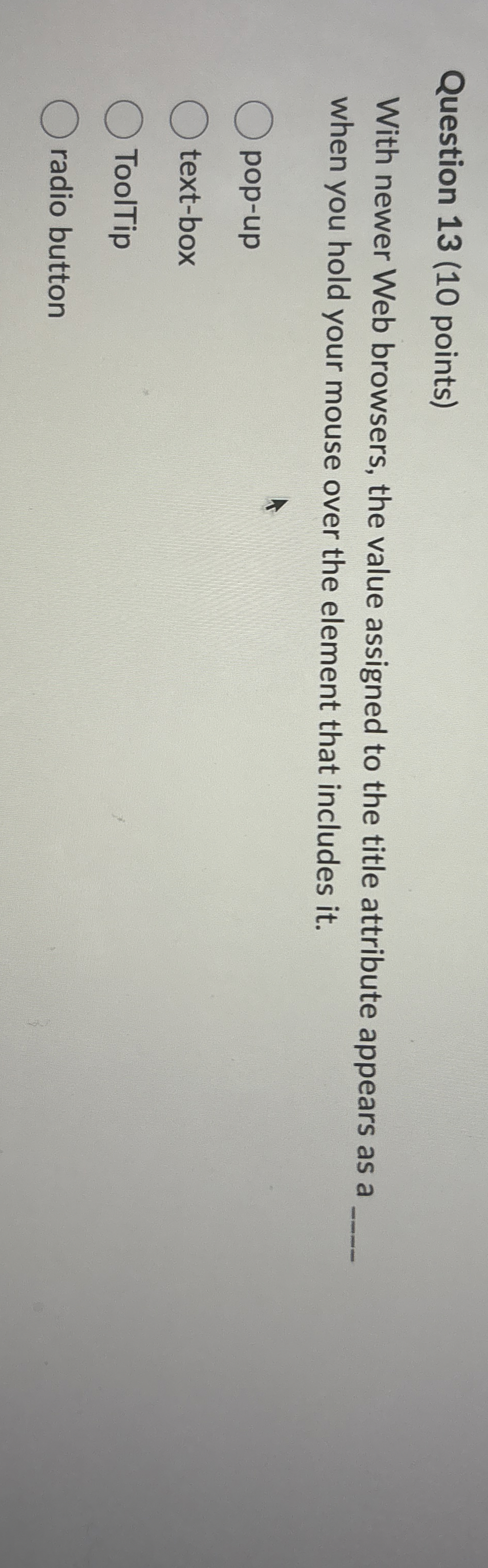 Question 1 3 ( 1 0 points ) With newer Web
