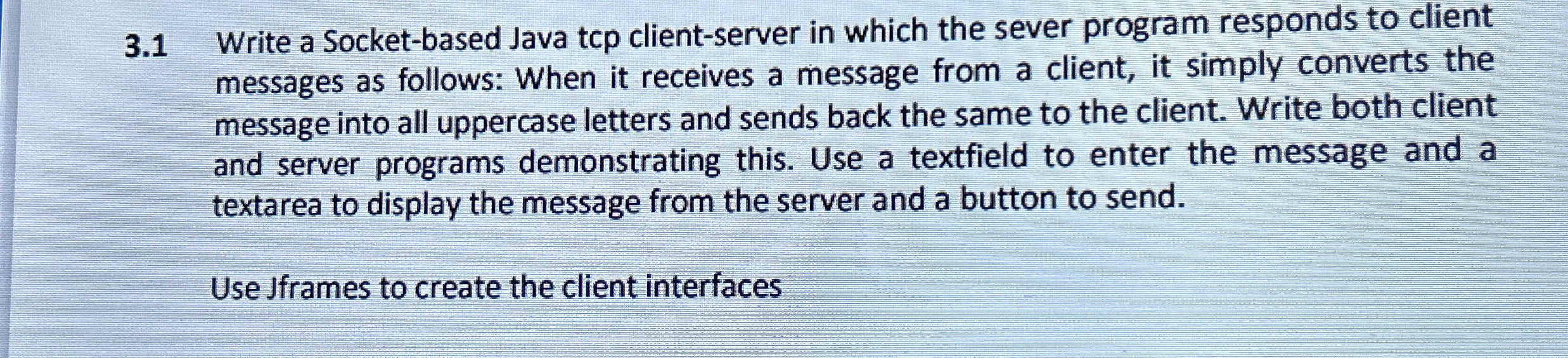 3 . 1 Write a Socket - based Java tcp client -