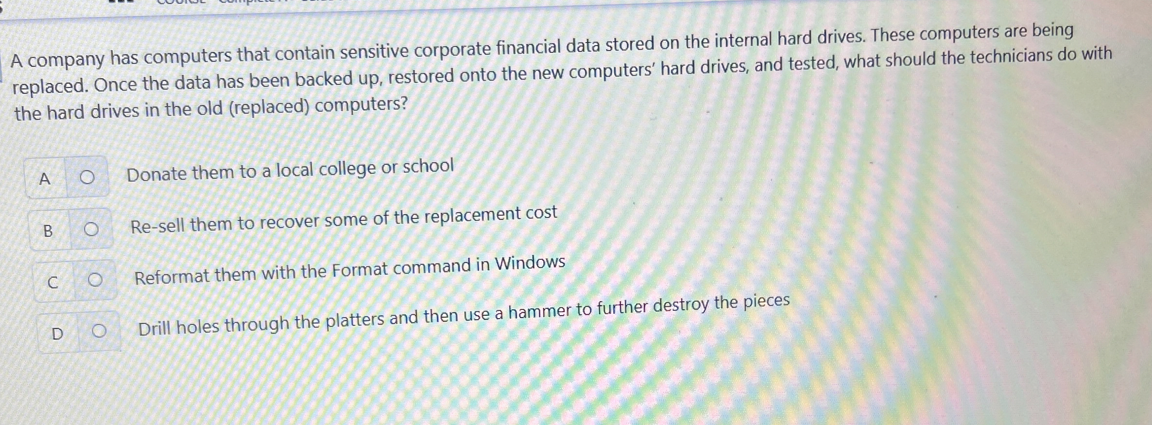 A company has computers that contain sensitive