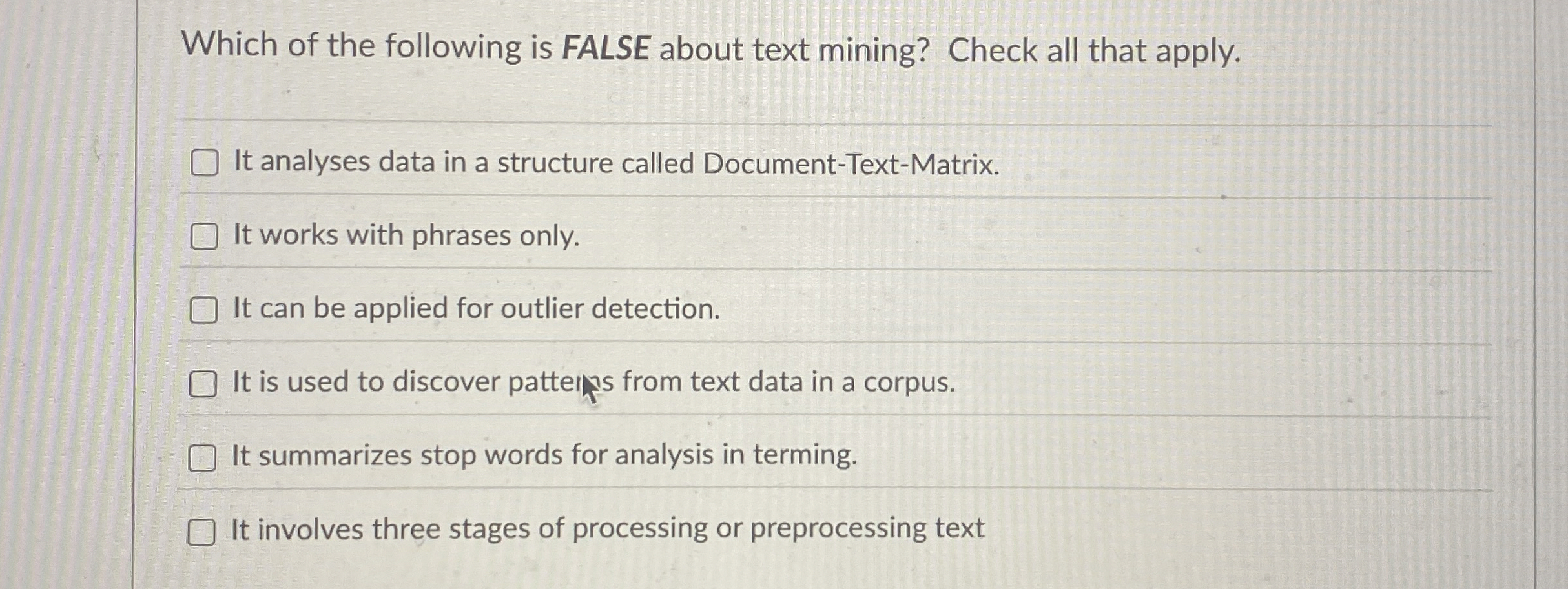 Which of the following is FALSE about text