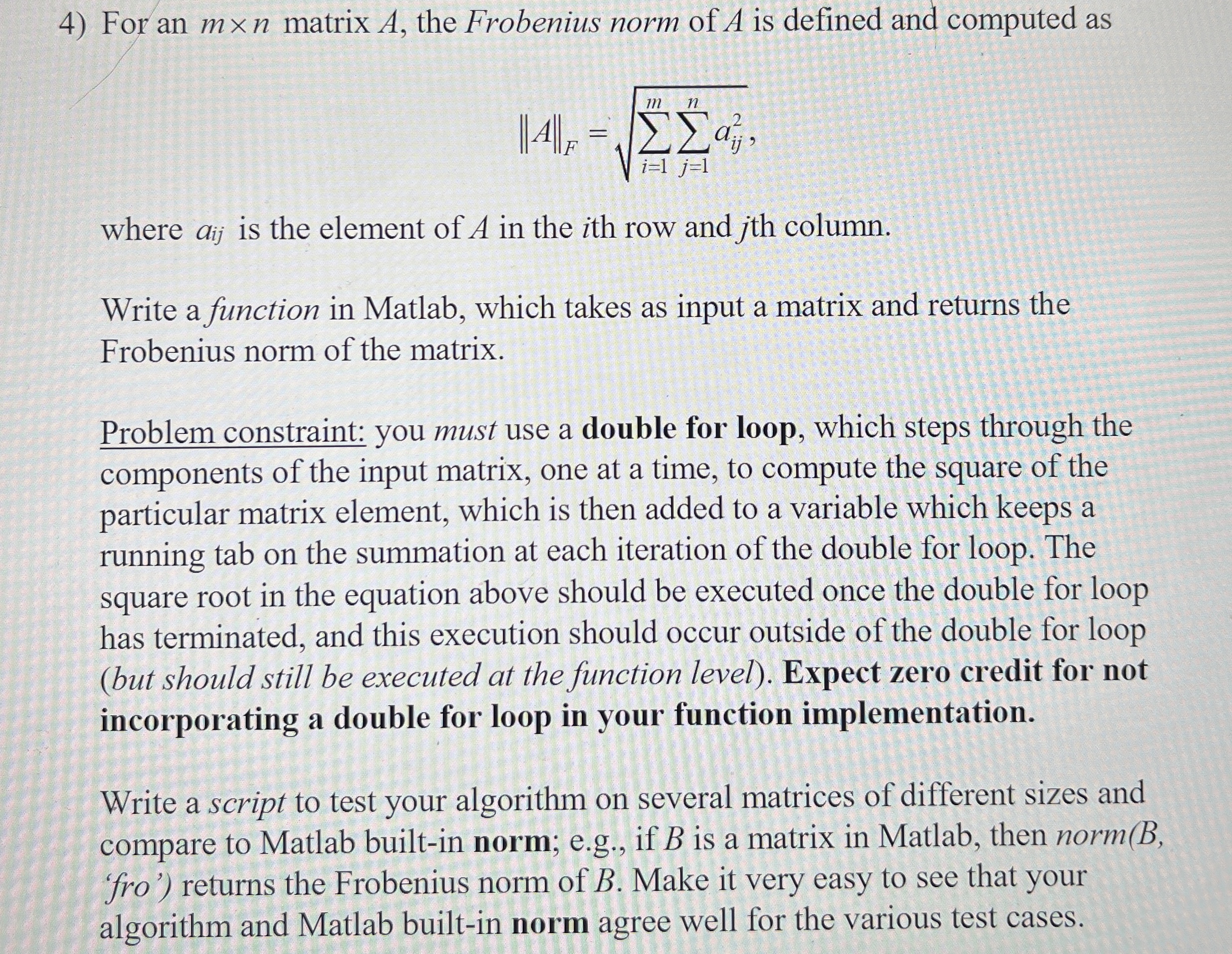 For an m n matrix A , the Frobenius norm of A is