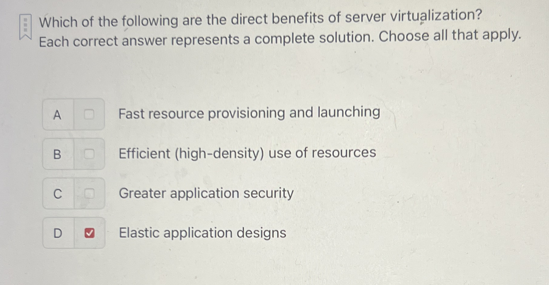 Which of the following are the direct benefits of