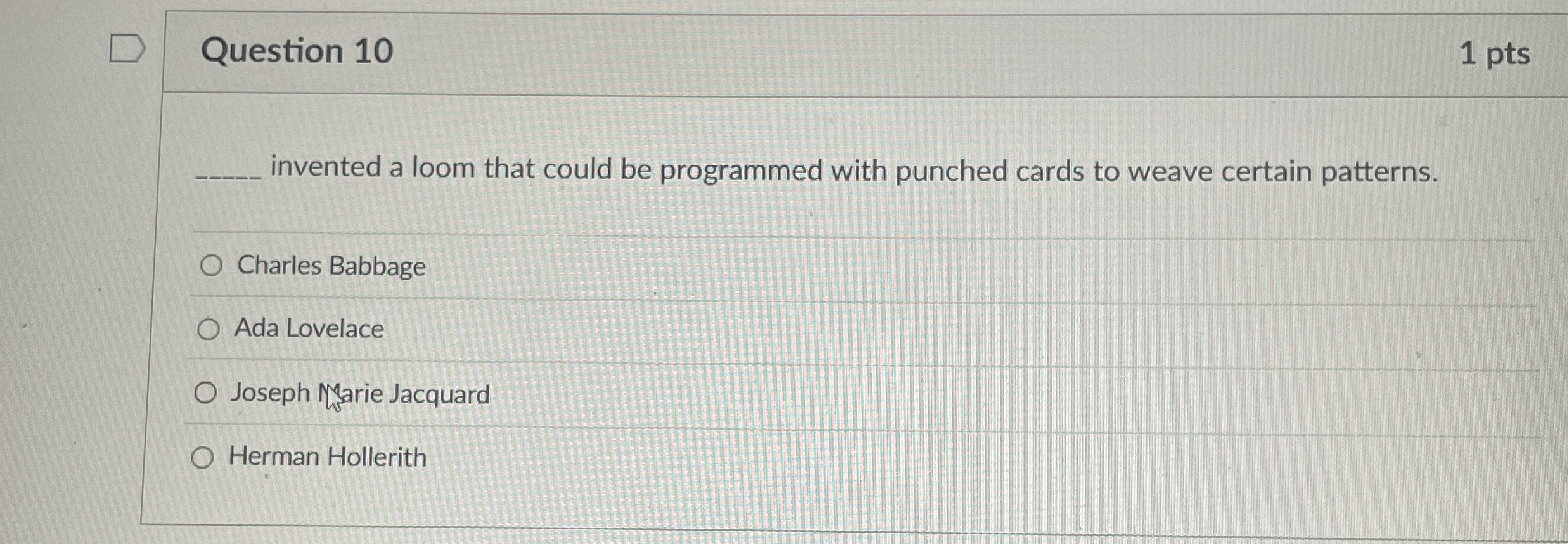 Question 1 0 invented a loom that could be