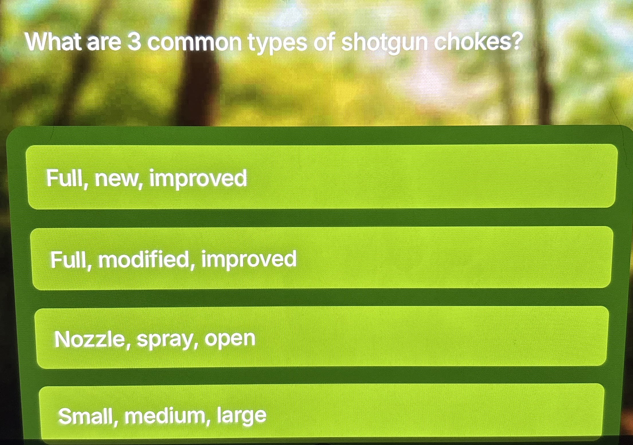 What are 3 common types of shoitgun chokes? Full,