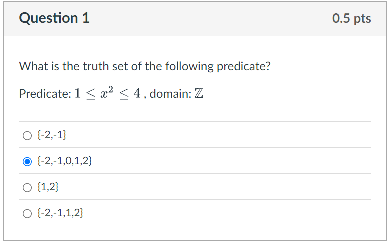 Question 1 What is the truth set of the following