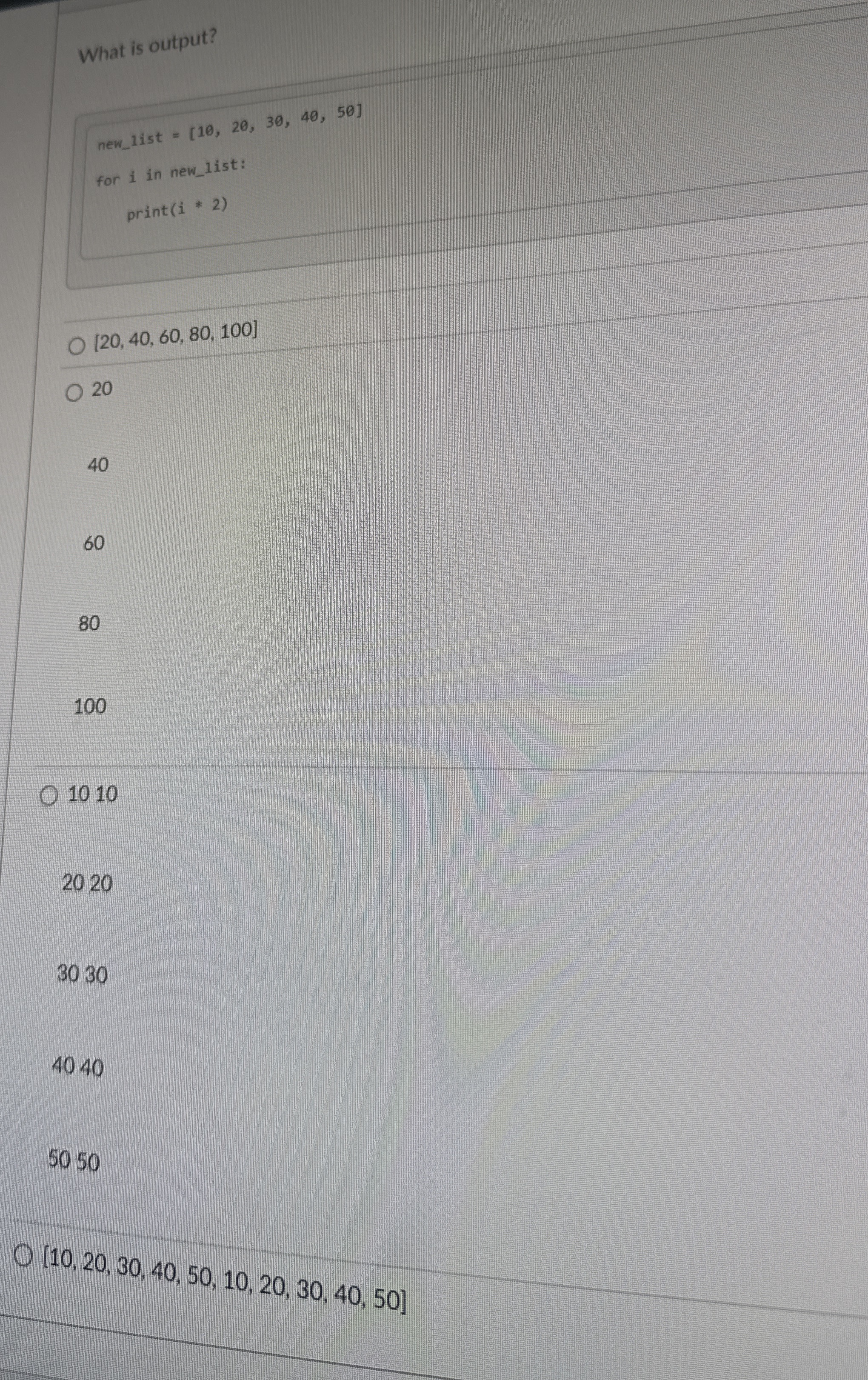 What is output? new _ 1 ist = [ 1 0 , 2 0 , 3 0 ,