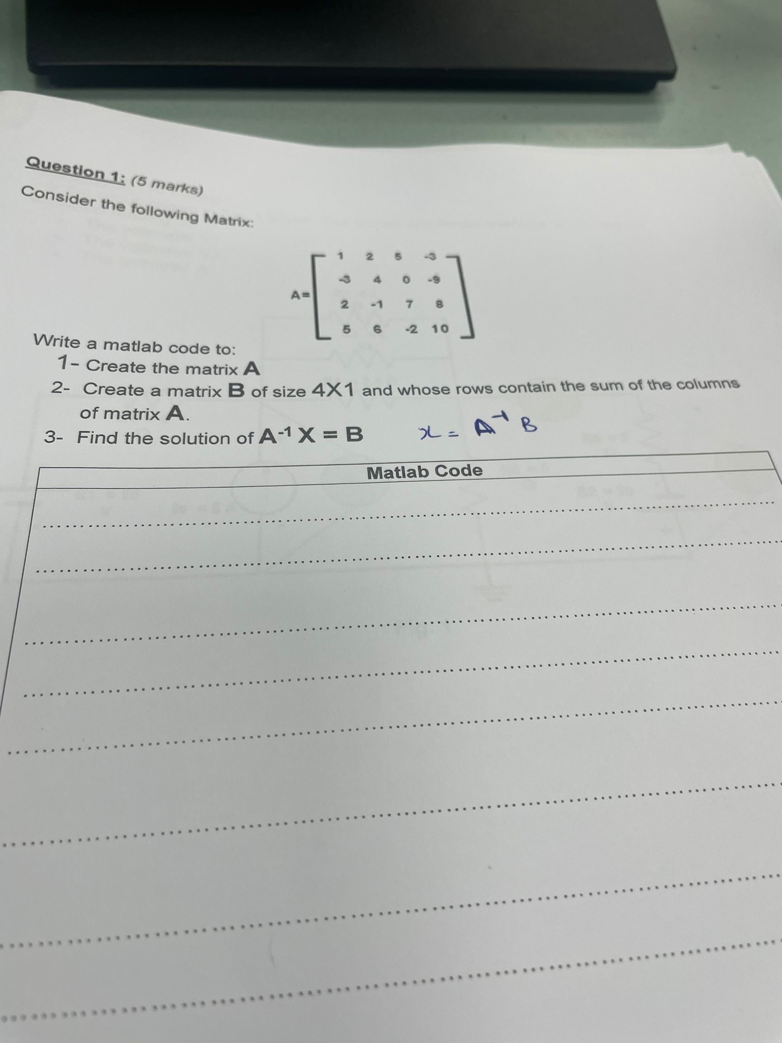 Question 1 : ( 5 marks ) Consider the following