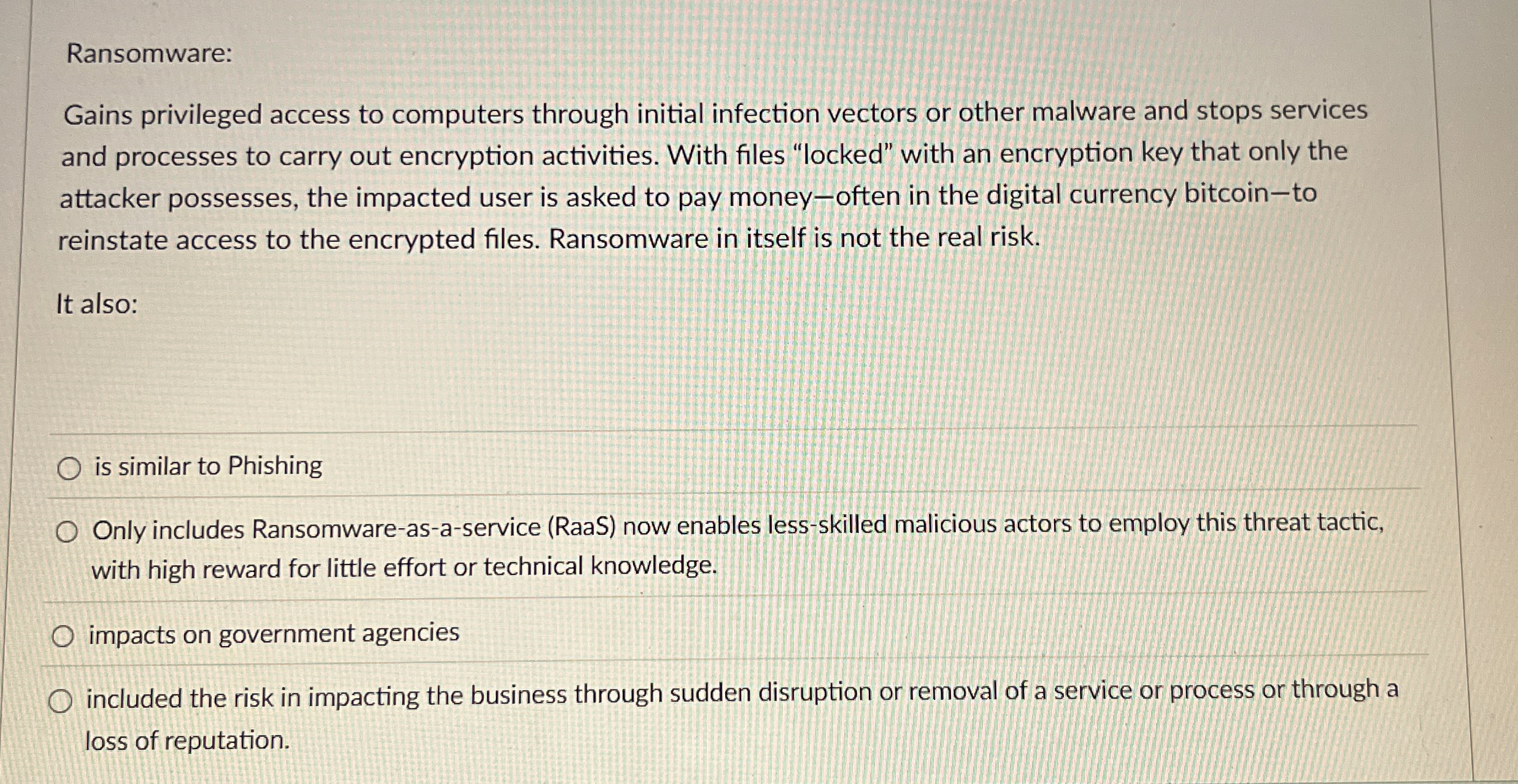 Ransomware: Gains privileged access to computers