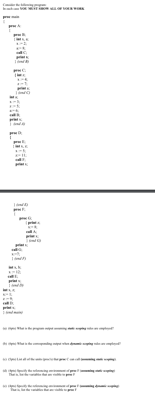 Consider the following program: In each case YOU