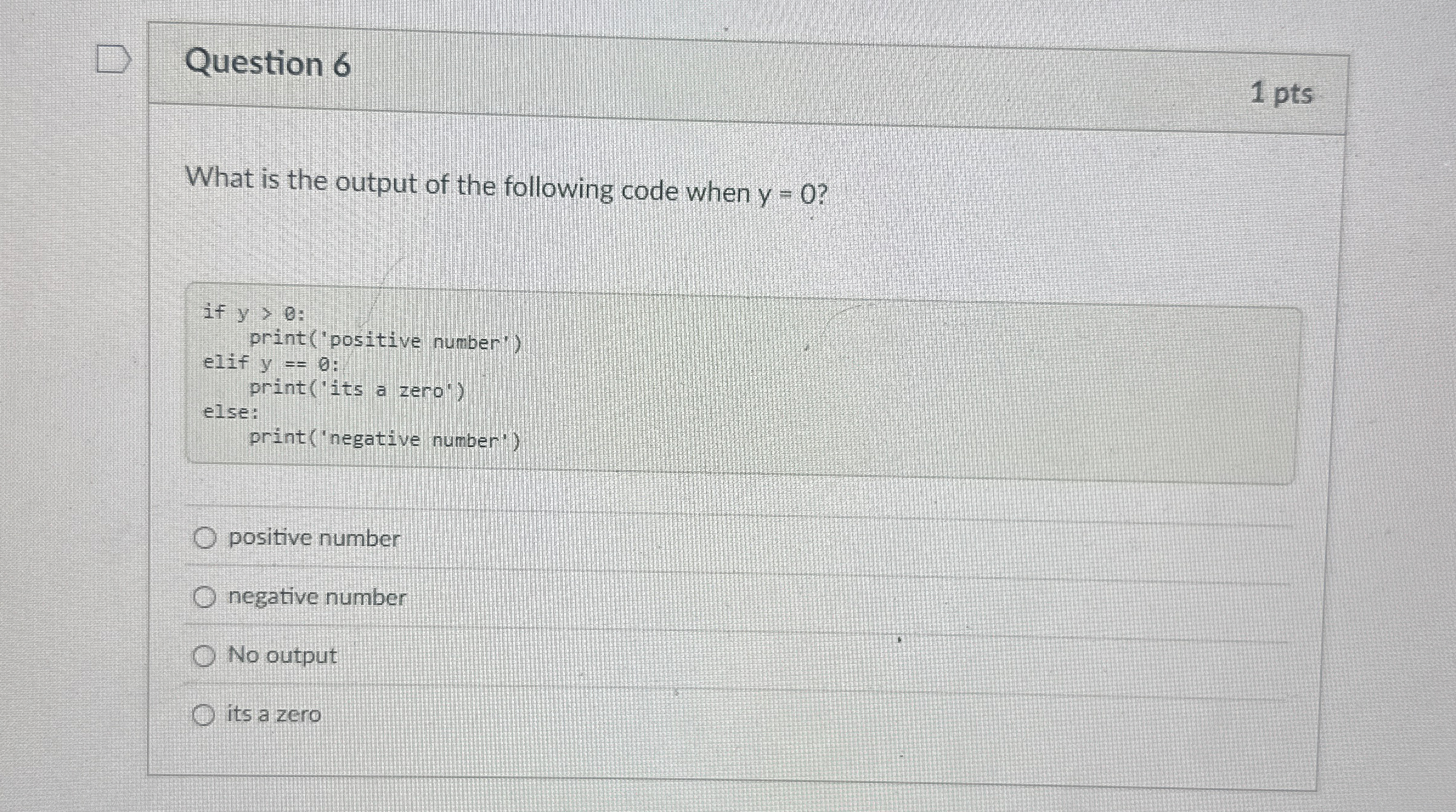 Question 6 1 pts What is the output of the