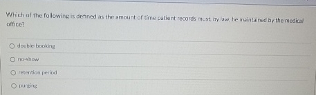 Which of the following is defined as the amount