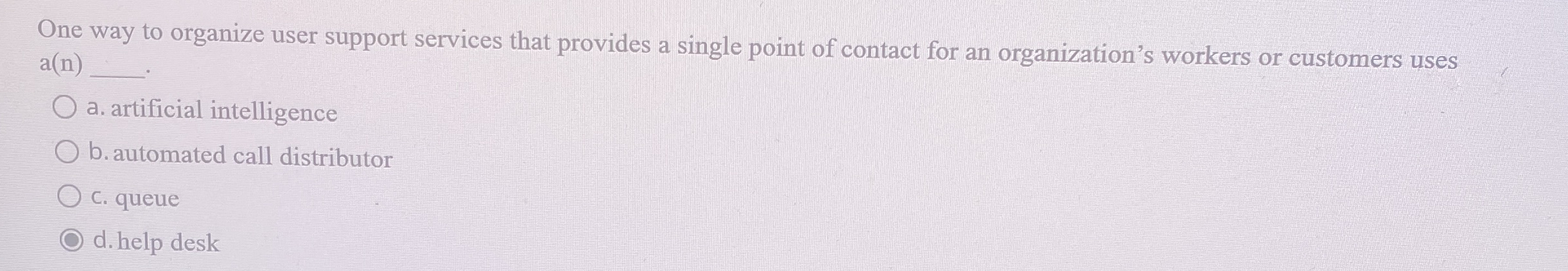 One way to organize user support services that