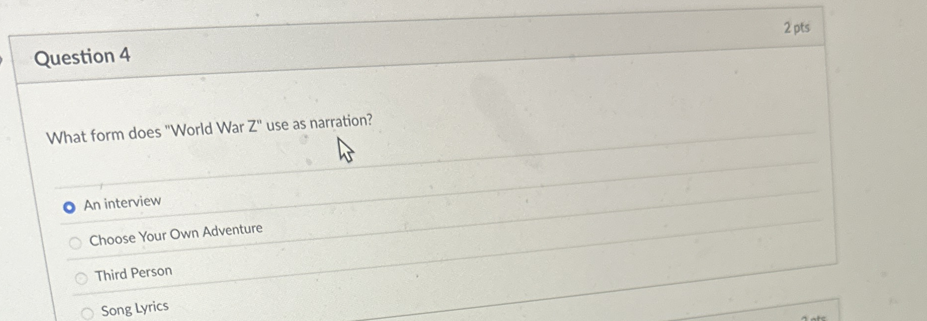 Question 4 What form does "World War Z " use as