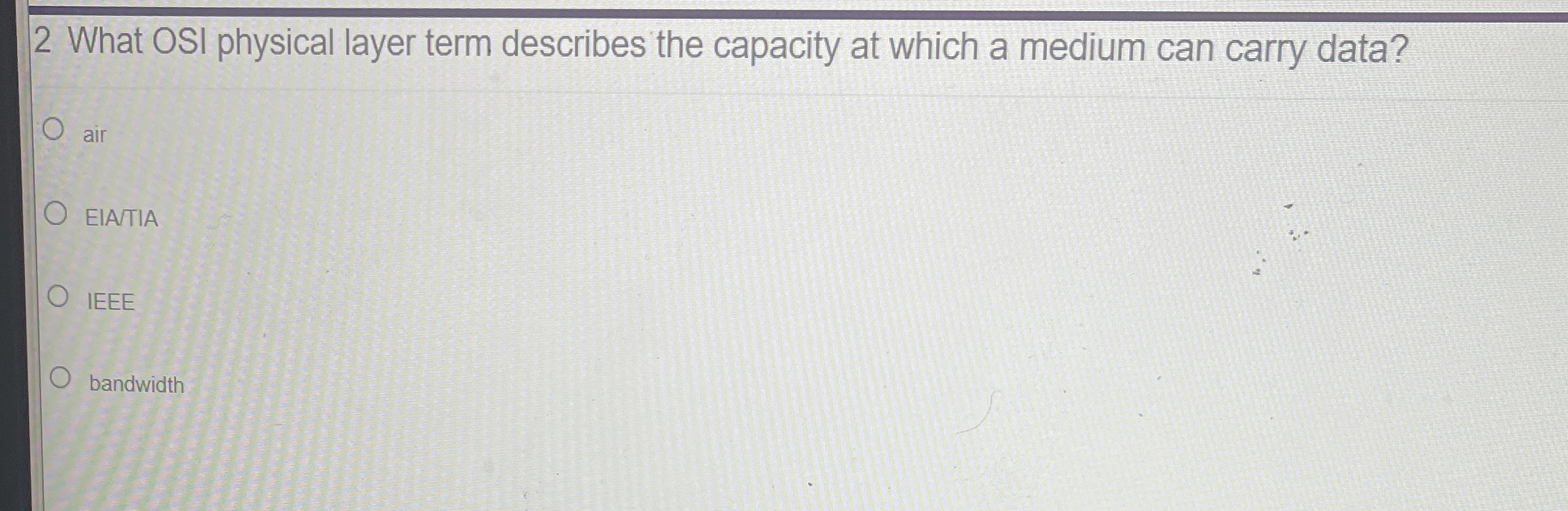 2 What OSI physical layer term describes the