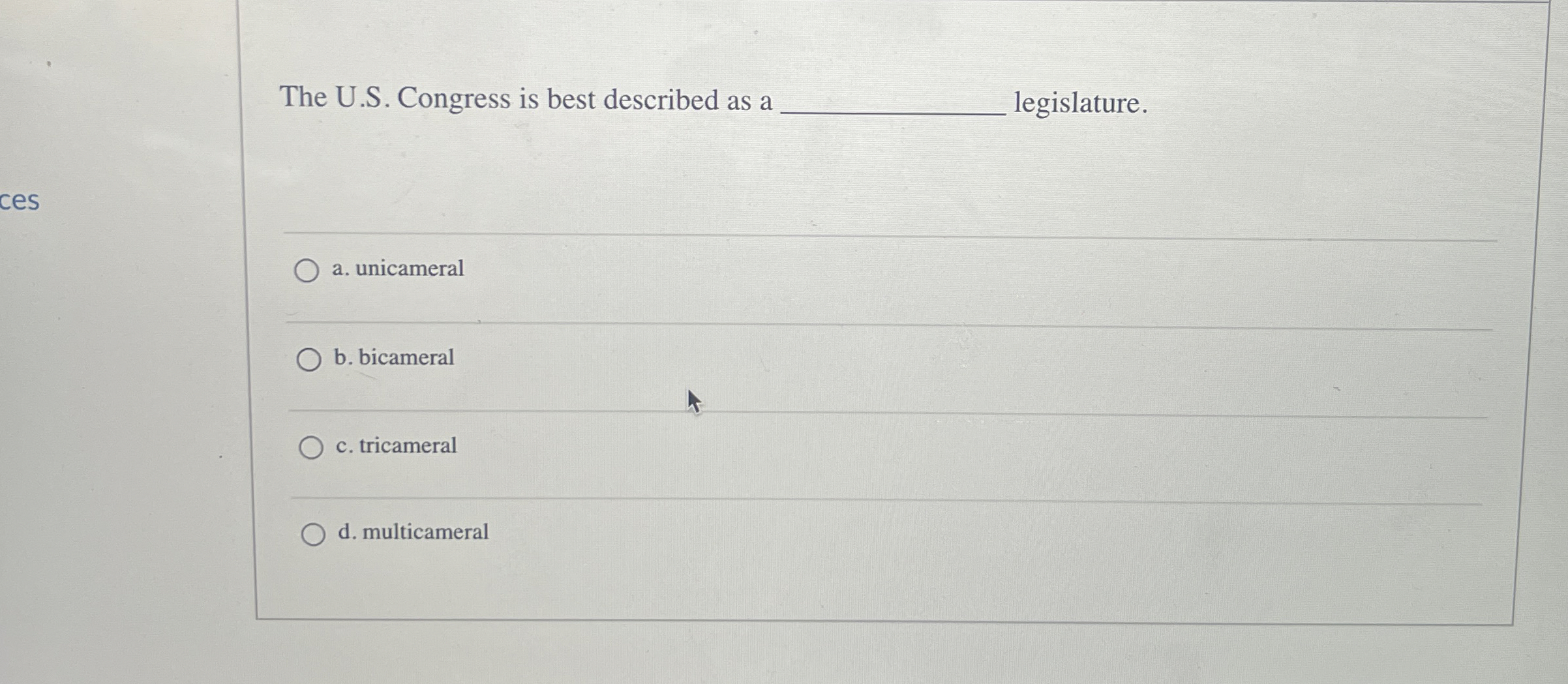 The U . S . Congress is best described as a