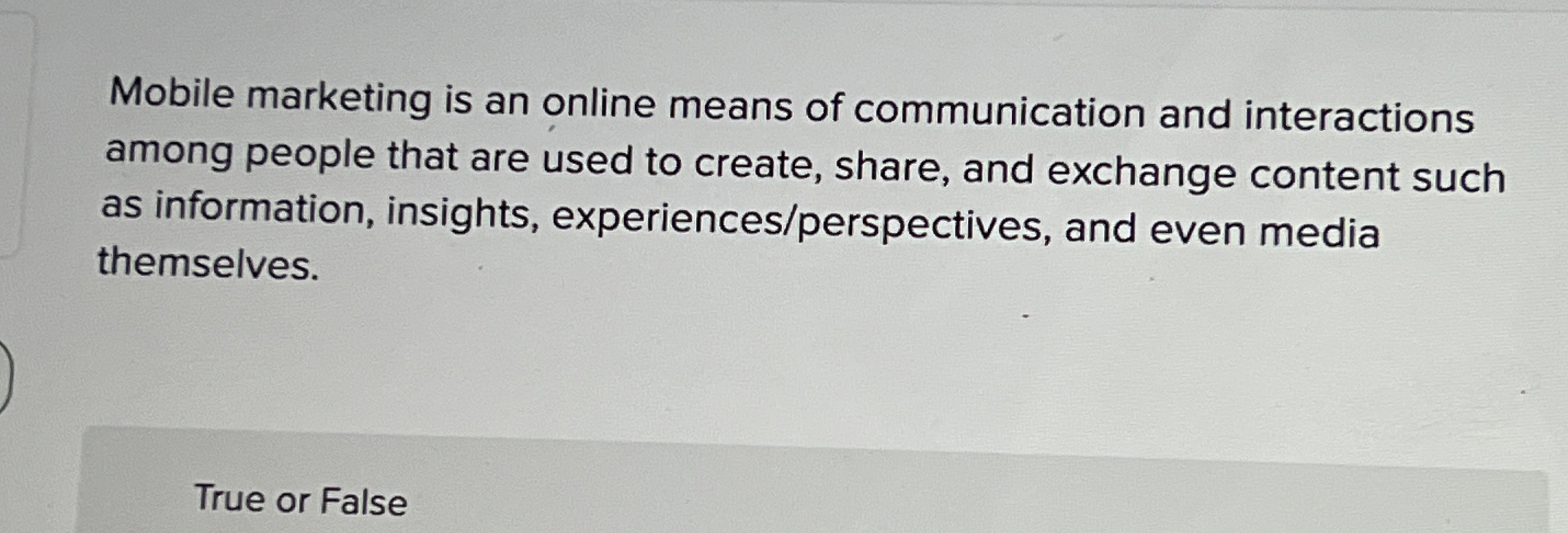 Mobile marketing is an online means of