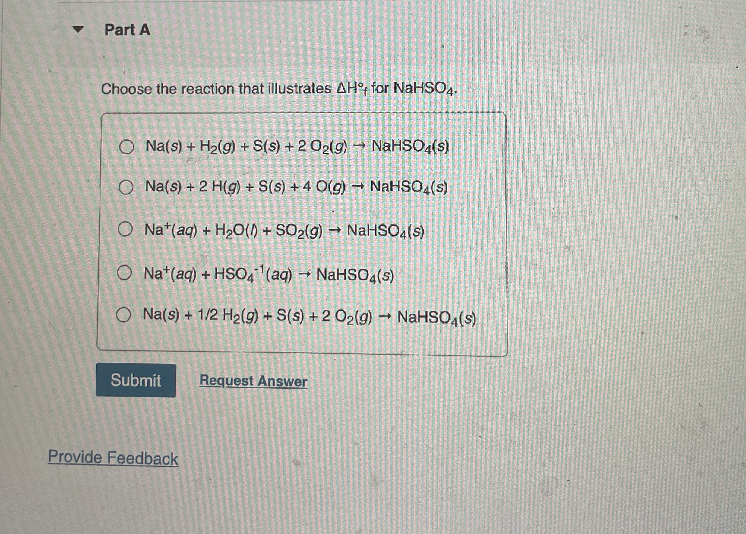 Part A Choose the reaction that illustrates H for