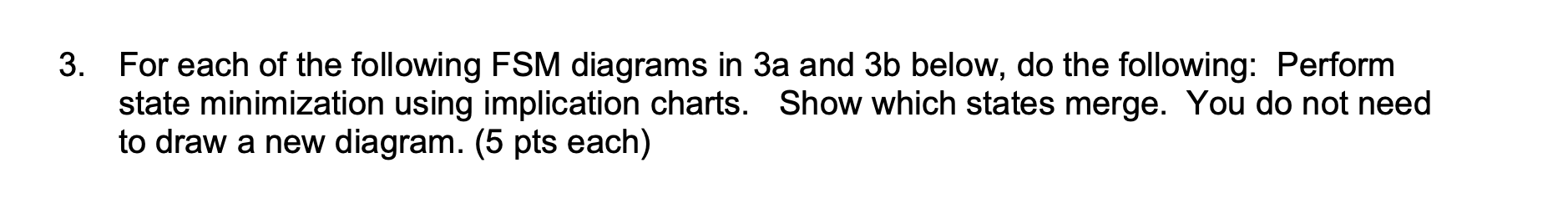 3 . For each of the following FSM diagrams in \ (