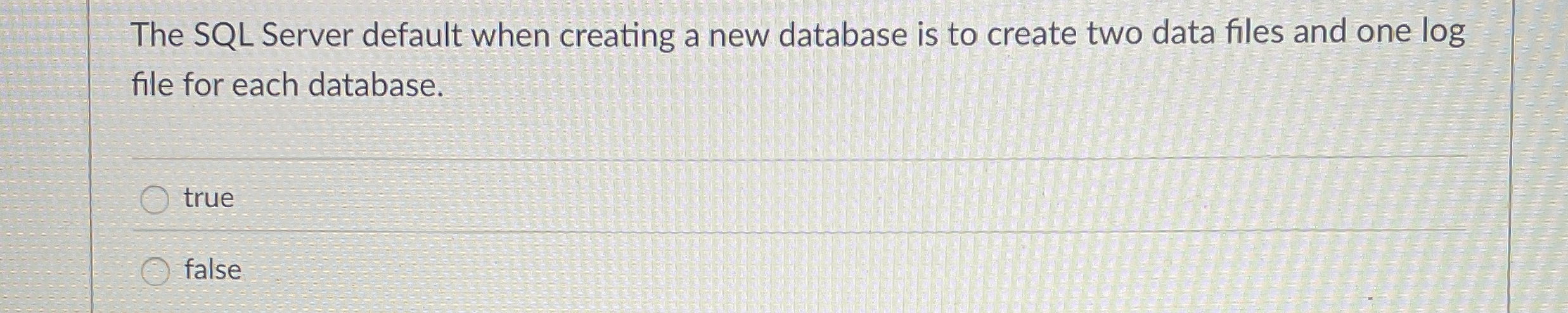The SQL Server default when creating a new