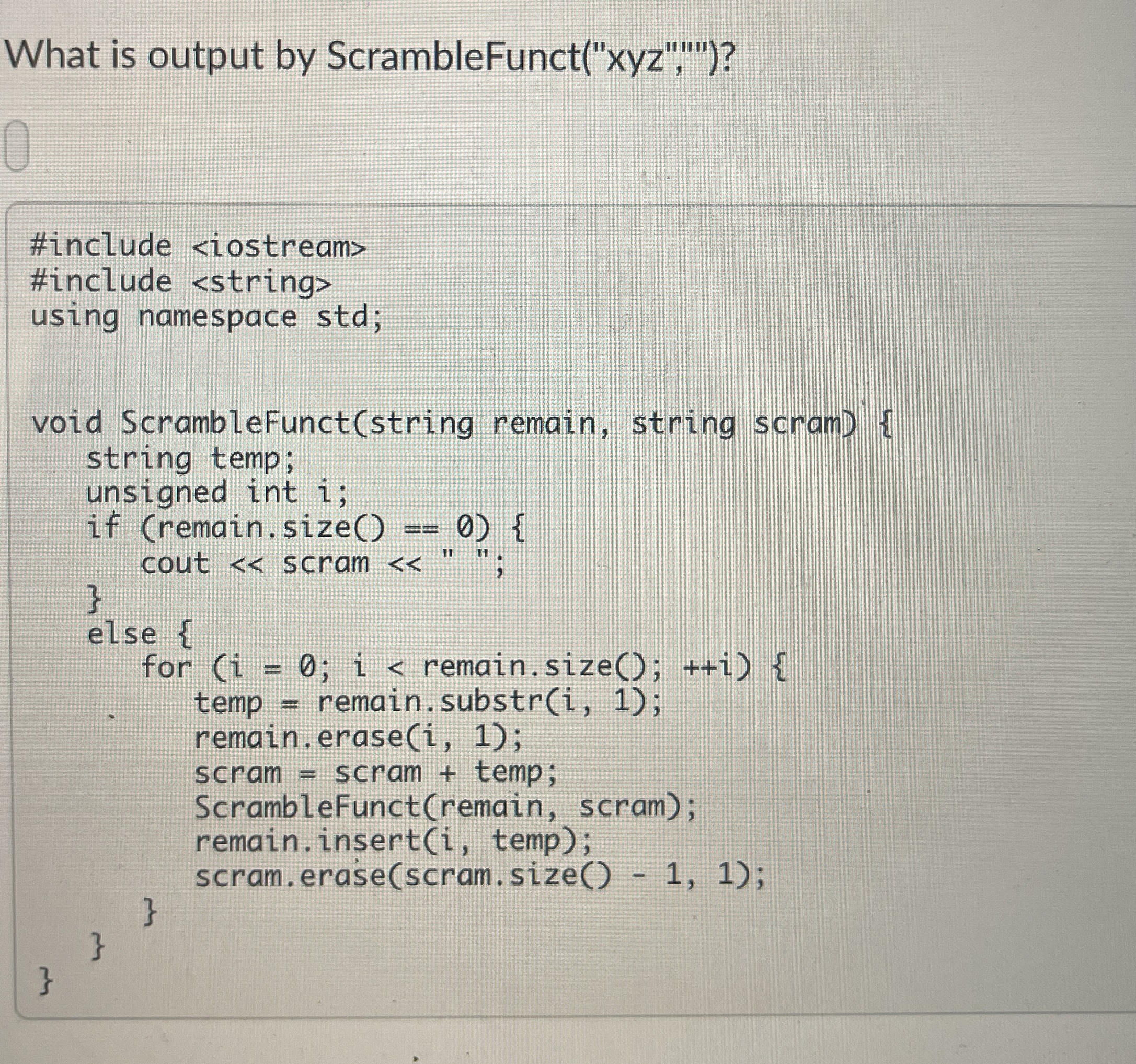 What is output by ScrambleFunct ( " xyz " , " " )