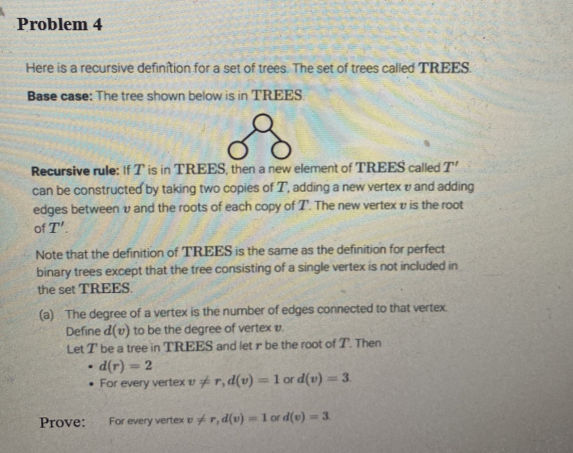 Problem 4 Here is a recursive definition for a