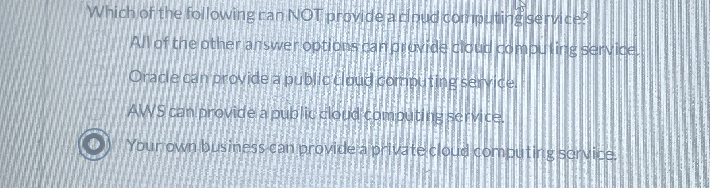 Which of the following can NOT provide a cloud
