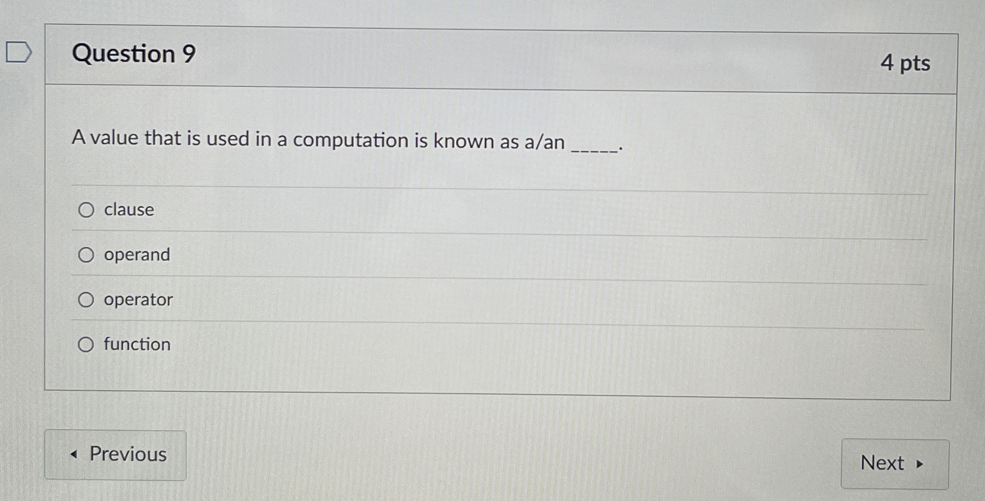 Question 9 A value that is used in a computation
