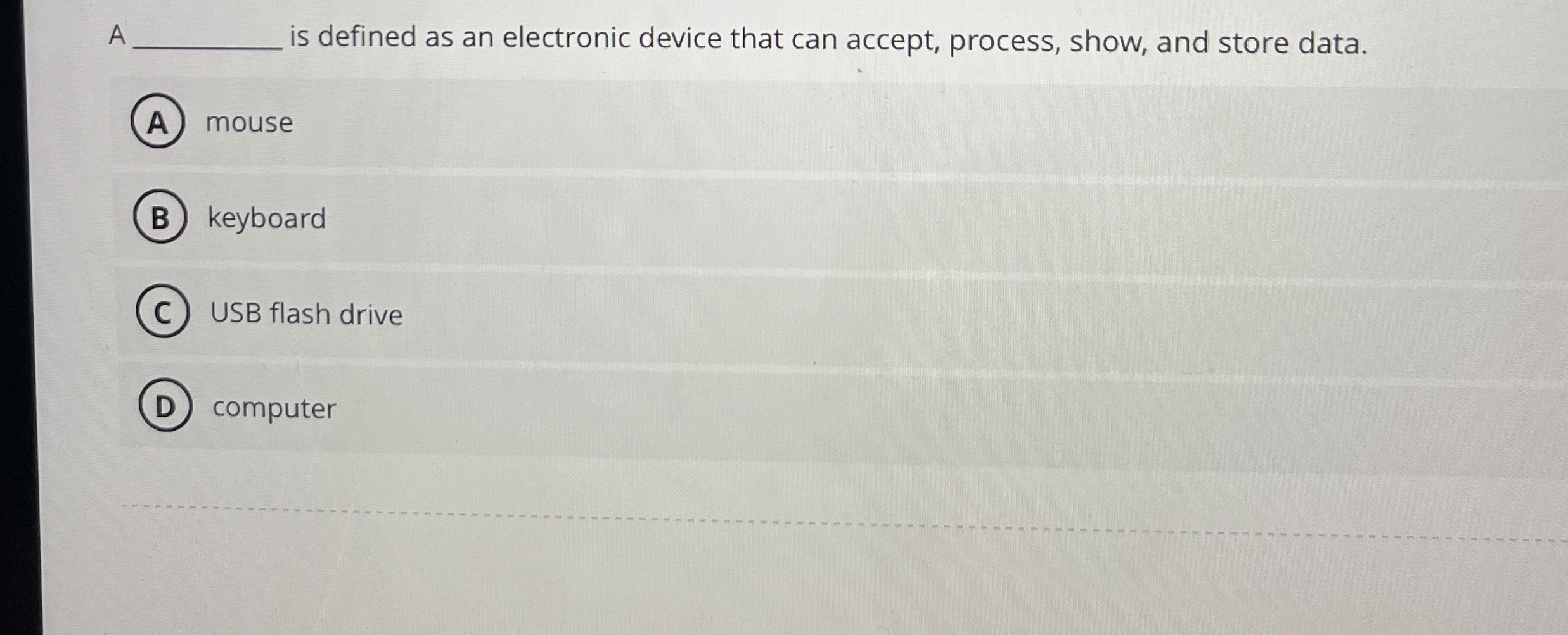 A is defined as an electronic device that can