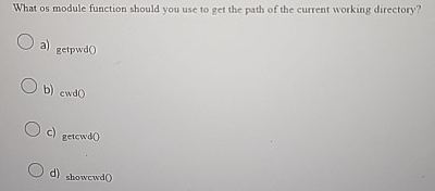 What os module function should you use to get the