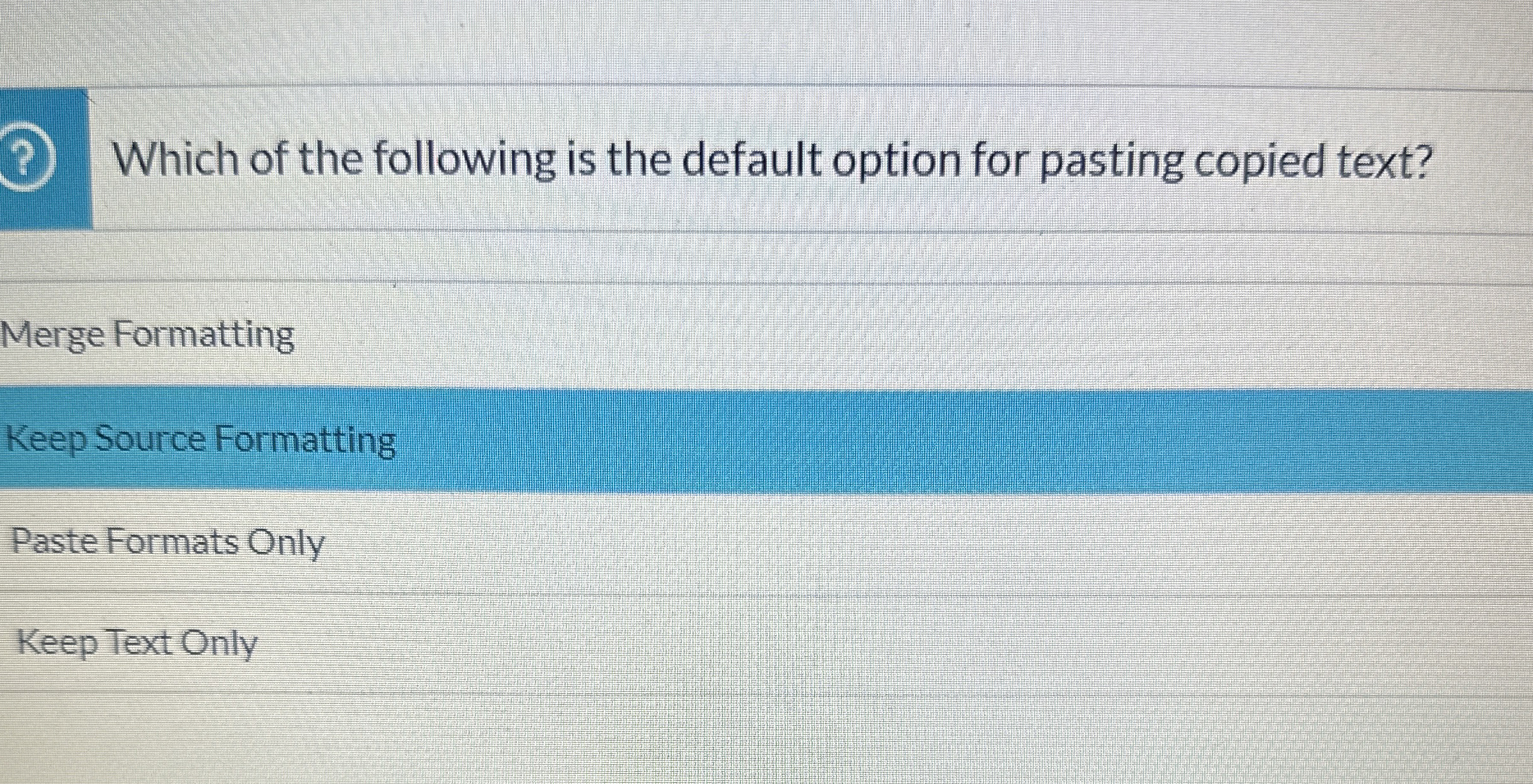 Which of the following is the default option for