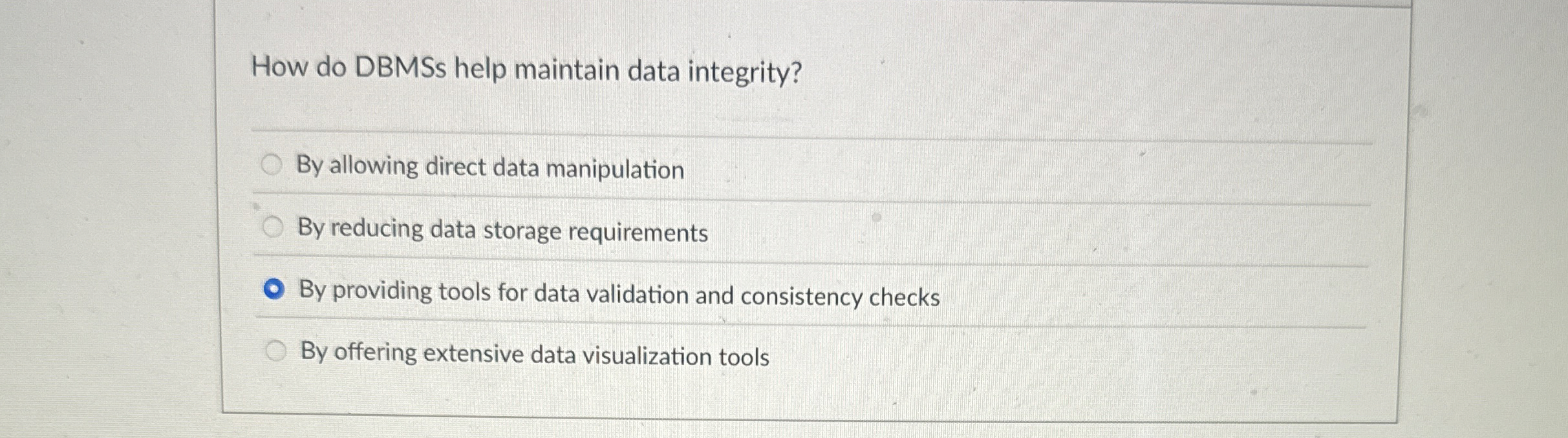 How do DBMSs help maintain data integrity? By