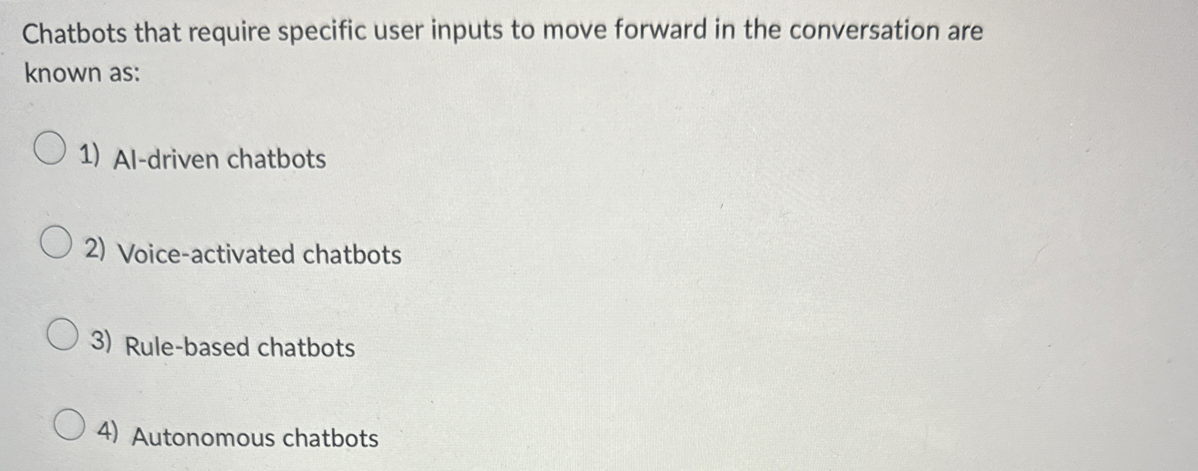 Chatbots that require specific user inputs to