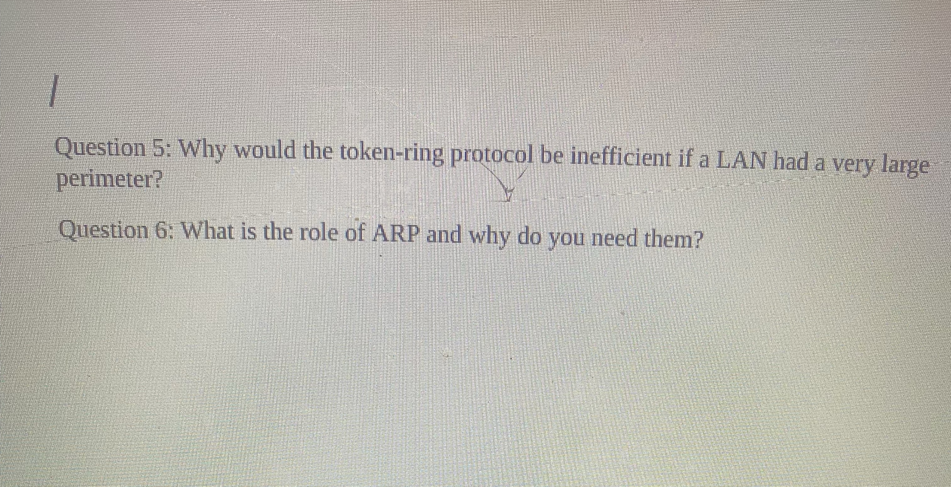 Question 5 : Why would the token - ring protocol