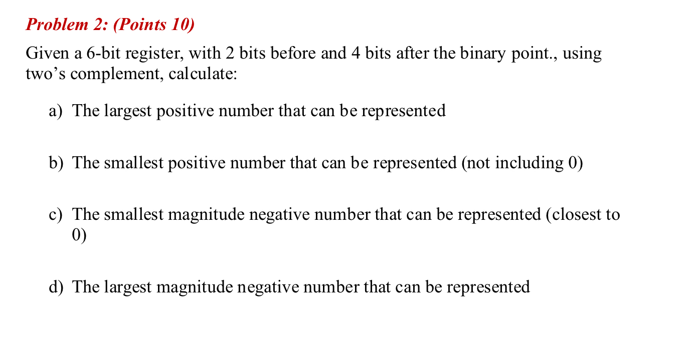 Problem 2 : ( Points 1 0 ) Given a 6 - bit