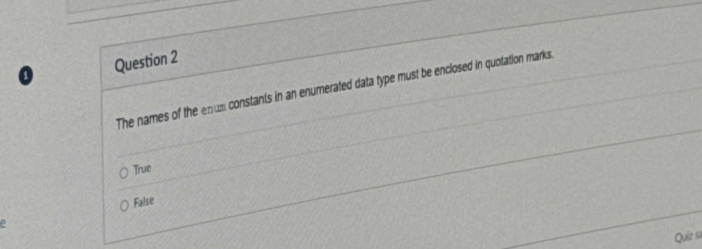Question 2 The names of the enum constants in an
