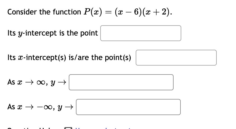 Consider the function P ( x ) = ( x - 6 ) ( x + 2
