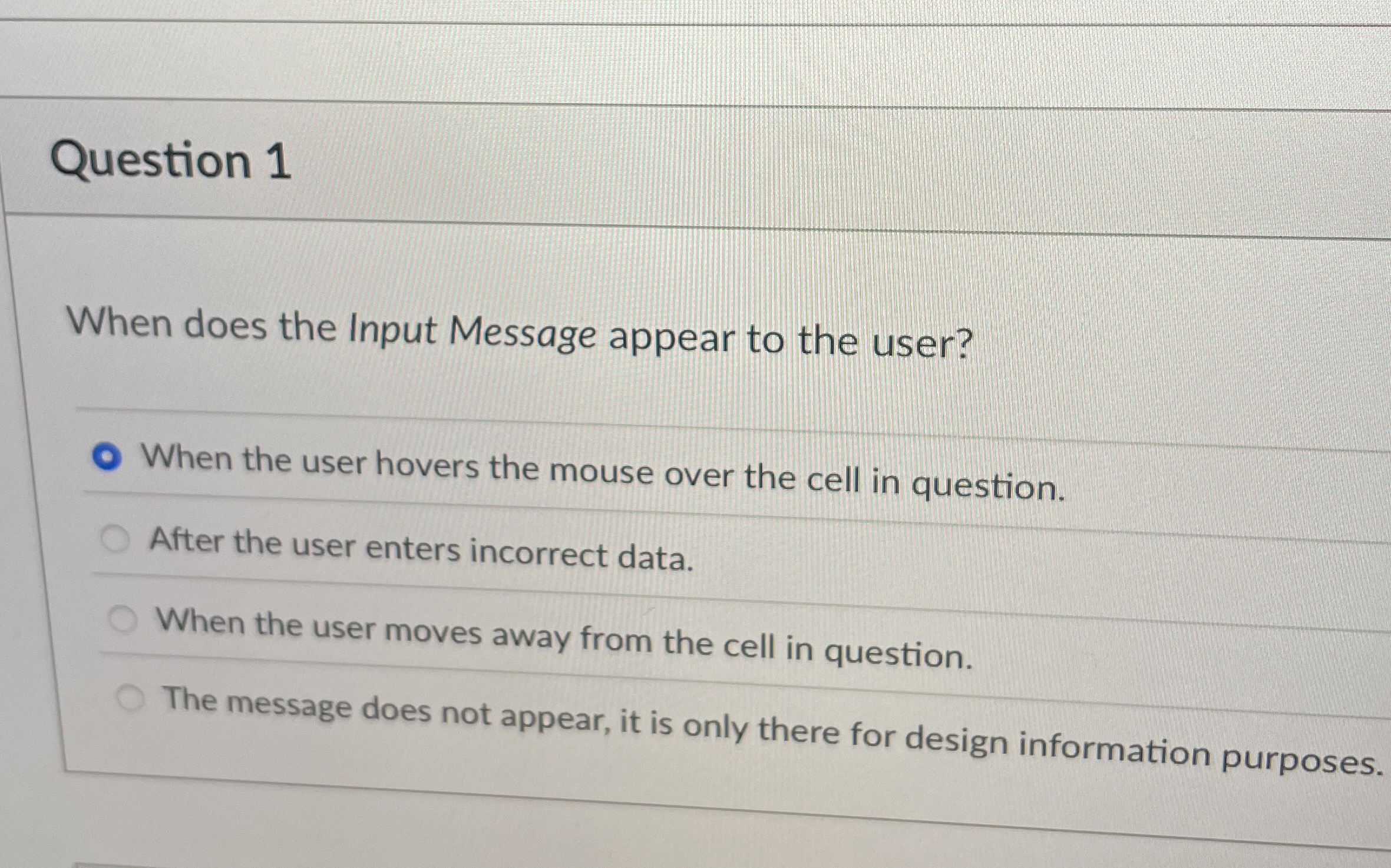 Question 1 When does the Input Message appear to
