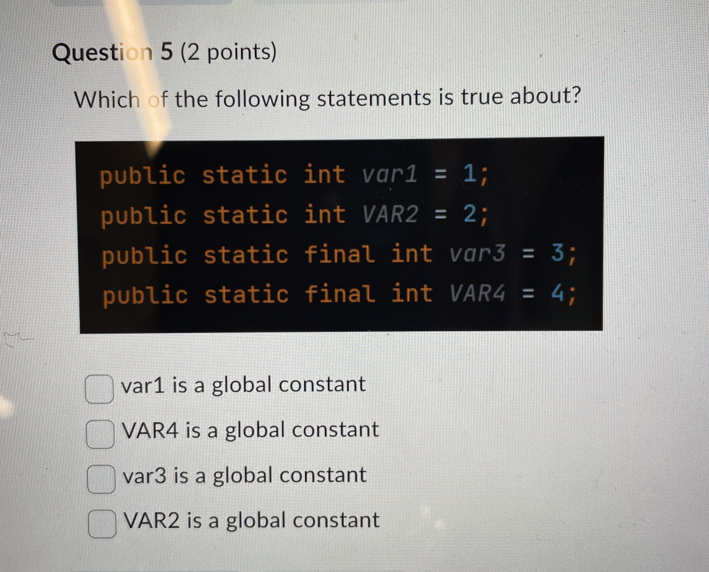 Question 5 ( 2 points ) Which of the following