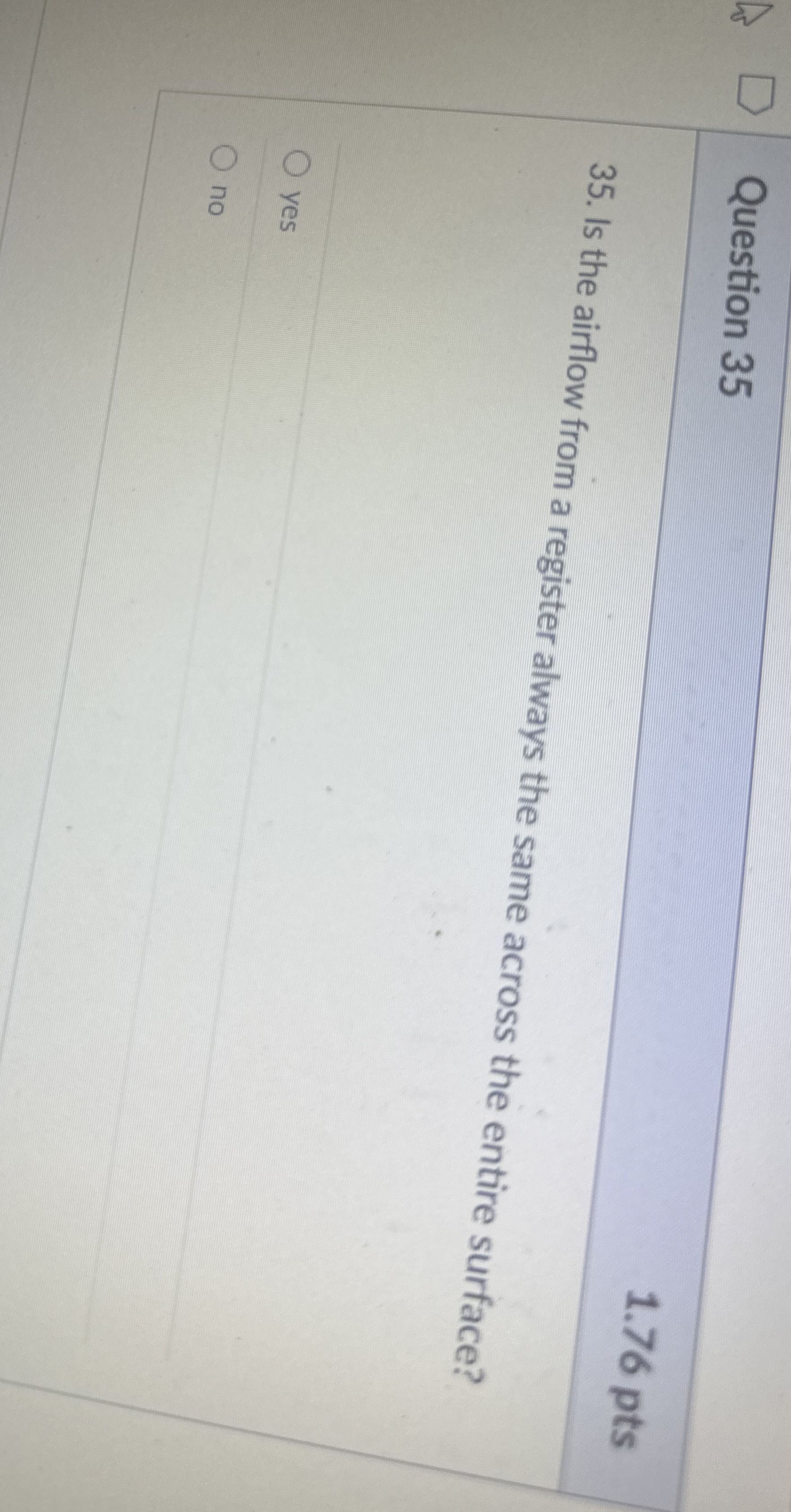 Question 3 5 Is the airflow from a register