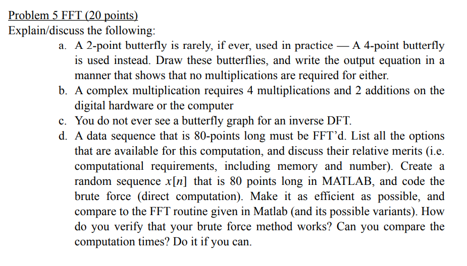 Problem 5 FFT ( 2 0 points ) Explain / discuss