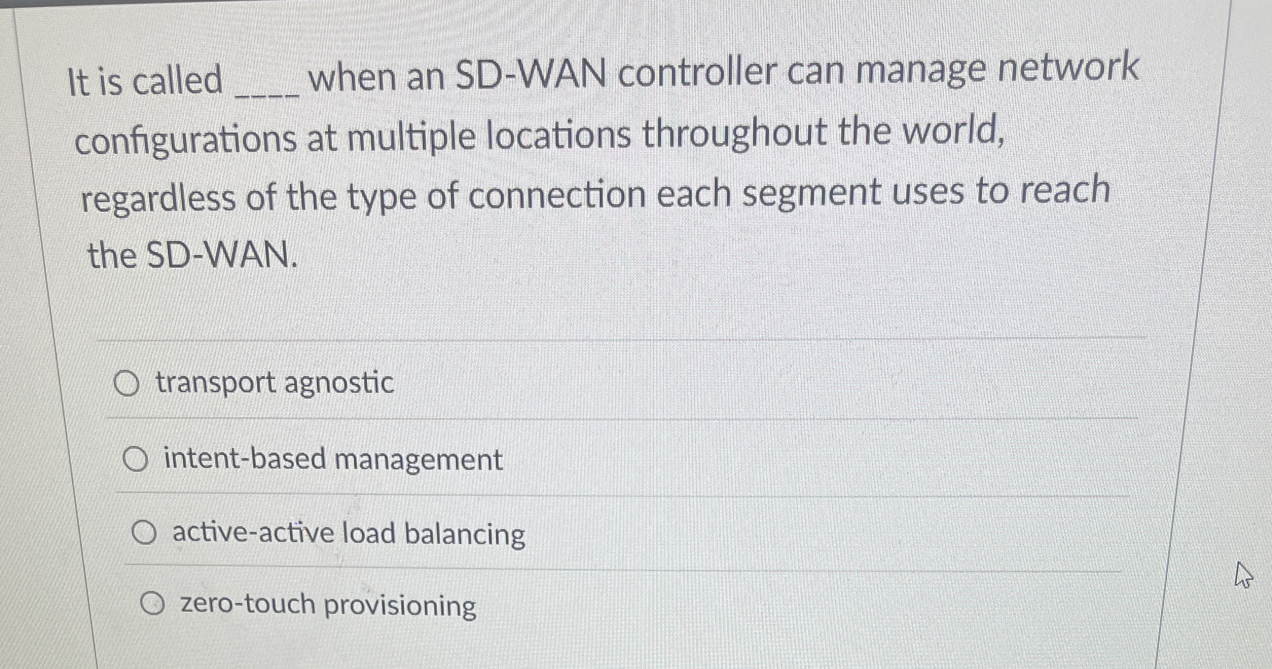 It is called when an SD - WAN controller can