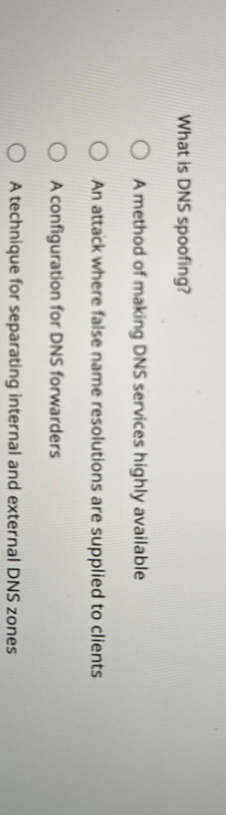 What is DNS spoofing? A method of making DNS