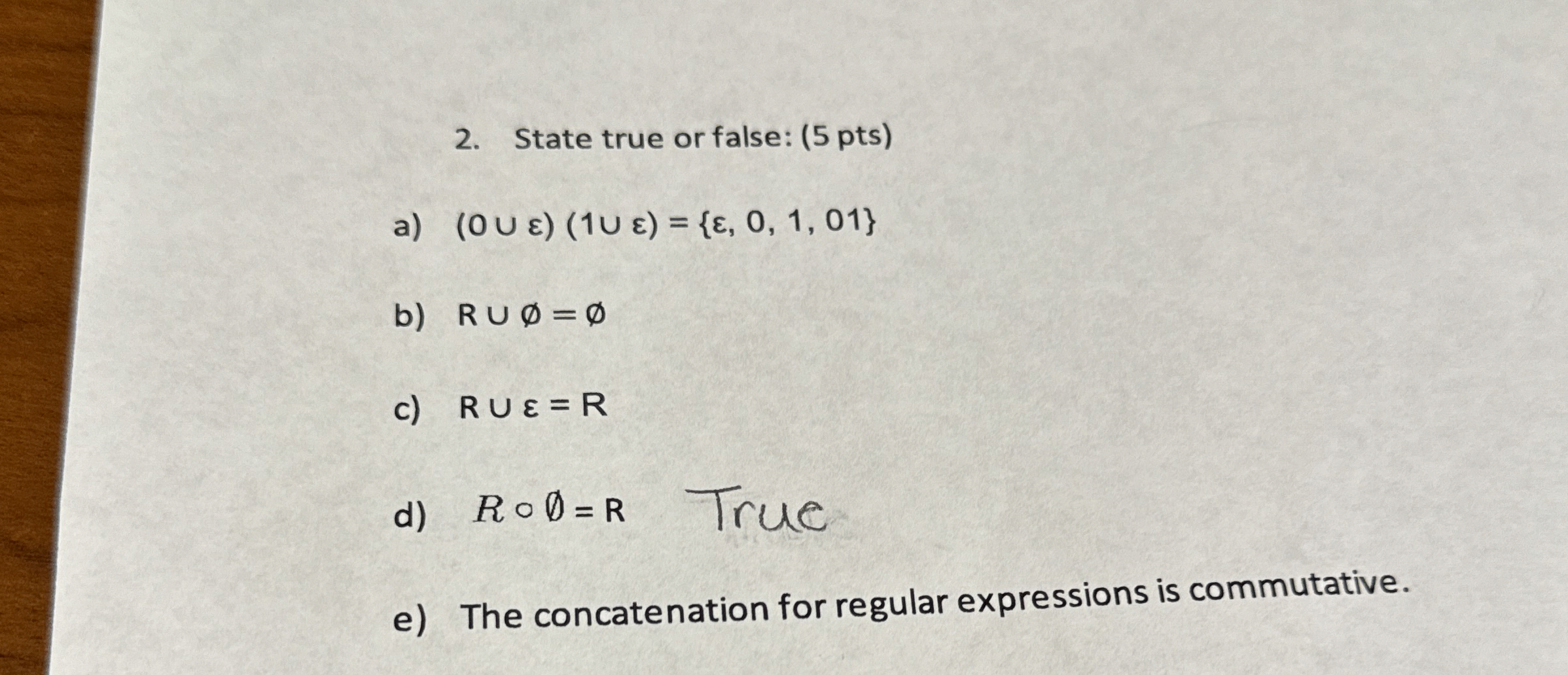State true or false: ( 5 pts ) a ) ( 0 ) ( 1 ) =